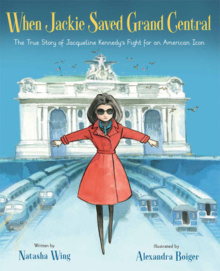 Book Review of “When Jackie Saved Grand Central: The True Story of Jacqueline Kennedy’s Fight for an American Icon”
